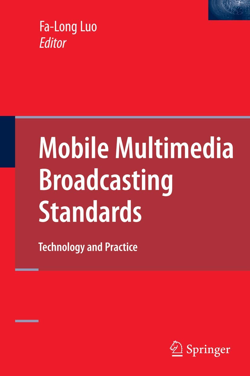 Mobile Multimedia Broadcasting Standards: Technology and Practice