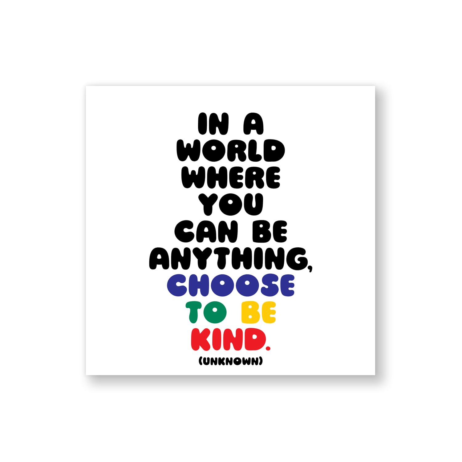 Quotable Magnet 'Choose To Be Kind' Quote – Kindness Thoughtful White Square Magnet for Fridge or Any Magnetic Surface, Durable, Stylish Motivational Decor