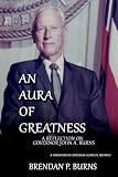 An Aura of Greatness: A Reflection on Governor John A. Burns