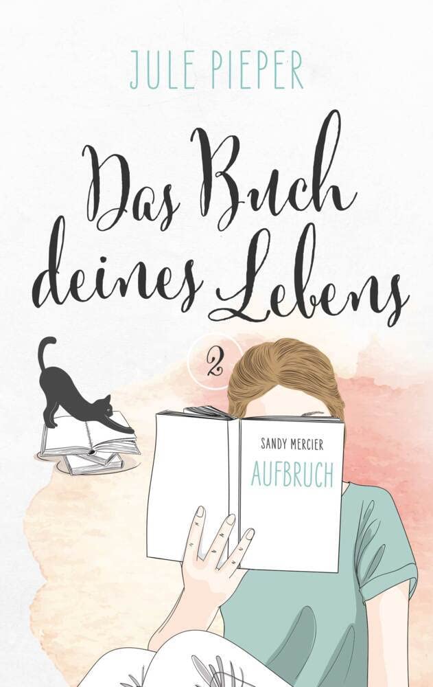 Jule Pieper (Nova Md) Das Buch Deines Lebens: Aufbruch - Teil 2