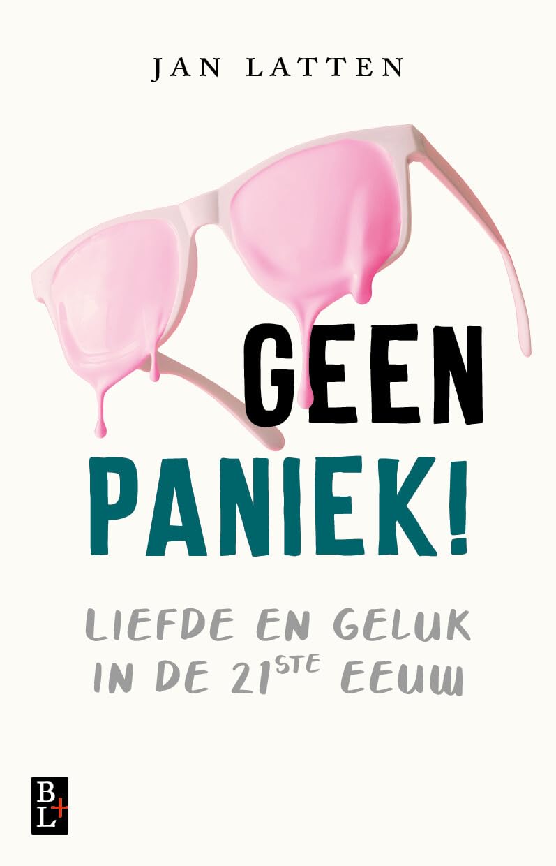 Geen paniek: Liefde en geluk in de 21ste eeuw