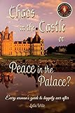 Chaos in the Castle or Peace in the Palace?