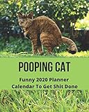 Pooping Cat 2020 Planner Calendar: Funny Gag Gift for Cat Lovers - Daily Weekly Monthly Planner 2020 Presents Ideas
