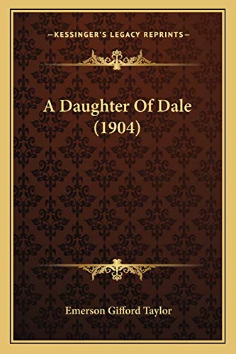 A Daughter Of Dale (1904)