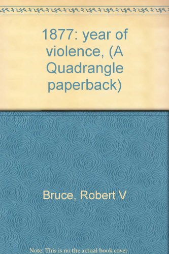 1877: year of violence, (A Quadrangle paperback) B0007DF046 Book Cover