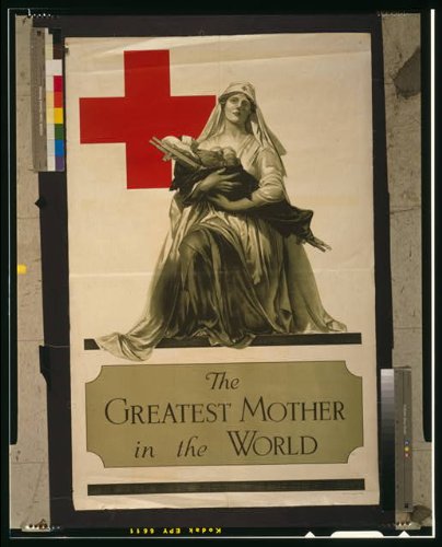 HistoricalFindings Photo: Greatest Mother in The World,Red Cross Nurse,1917,WWI,War Poster...