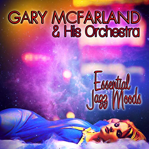 Essential Jazz Moods von Gary McFarland & His Orchestra bei Amazon