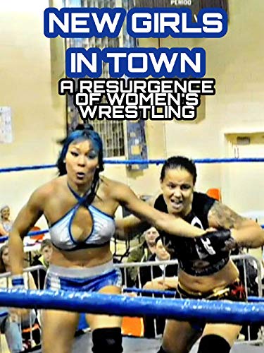 New Girls in Town: A Resurgence of Women's Wrestling