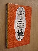 From Brown to Bunter: The Life and Death of the School Story 1138946370 Book Cover