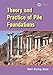 Theory and Practice of Pile Foundations