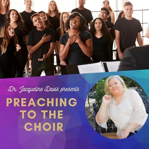 Couverture de Preaching To The Choir With Dr Jacqueline Davis