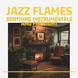  Fireplace Sound and Jazz Without Drums - London to New York