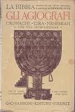 LA BIBBIA (L'ANTICO E IL NUOVO TESTAMENTO). Gli Agiografi (Ketubim): Cronache, Ezra, Nehemiah.