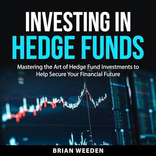 Investing in Hedge Funds by Brian Weeden episode artwork