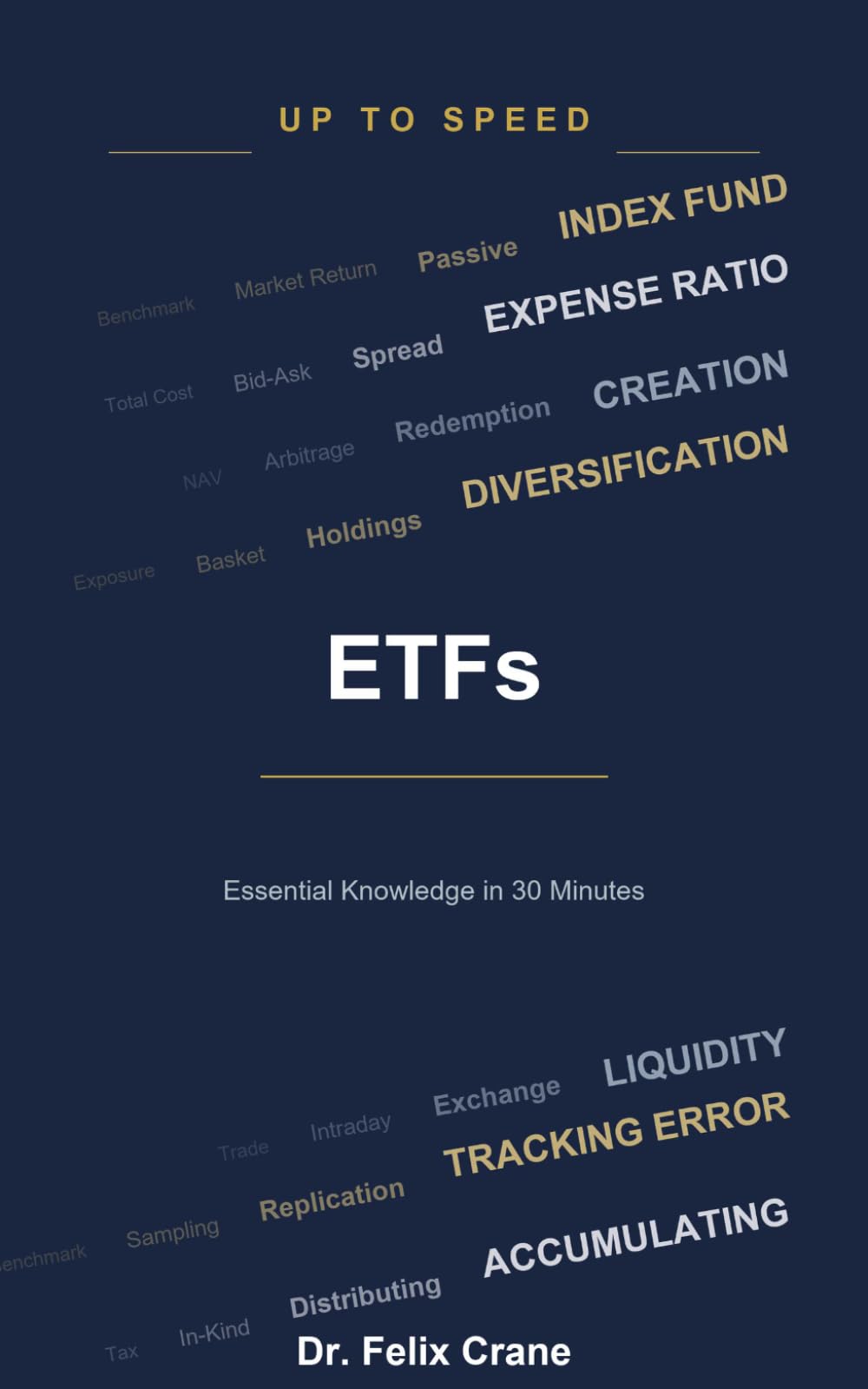 ETFs: Essential Knowledge in 30 Minutes (Up To Speed)