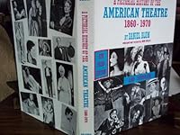 A Pictorial History of the American Theatre 1860-1970 051701095X Book Cover