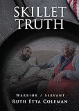 SKILLET TRUTH: Warrior / Slave (English Edition)