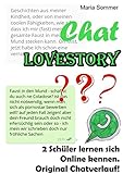Chat Lovestory? 2 Schüler lernen sich Online kennen. Original Chatverlauf!