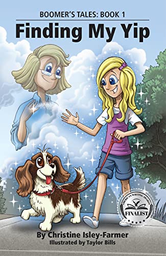 Finding My Yip (Boomer's Tales Book 1) by [Christine Isley-Farmer, Taylor Bills]