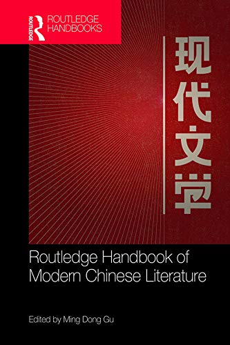 Routledge Handbook of Modern Chinese Literature      1st Edition, Kindle Edition