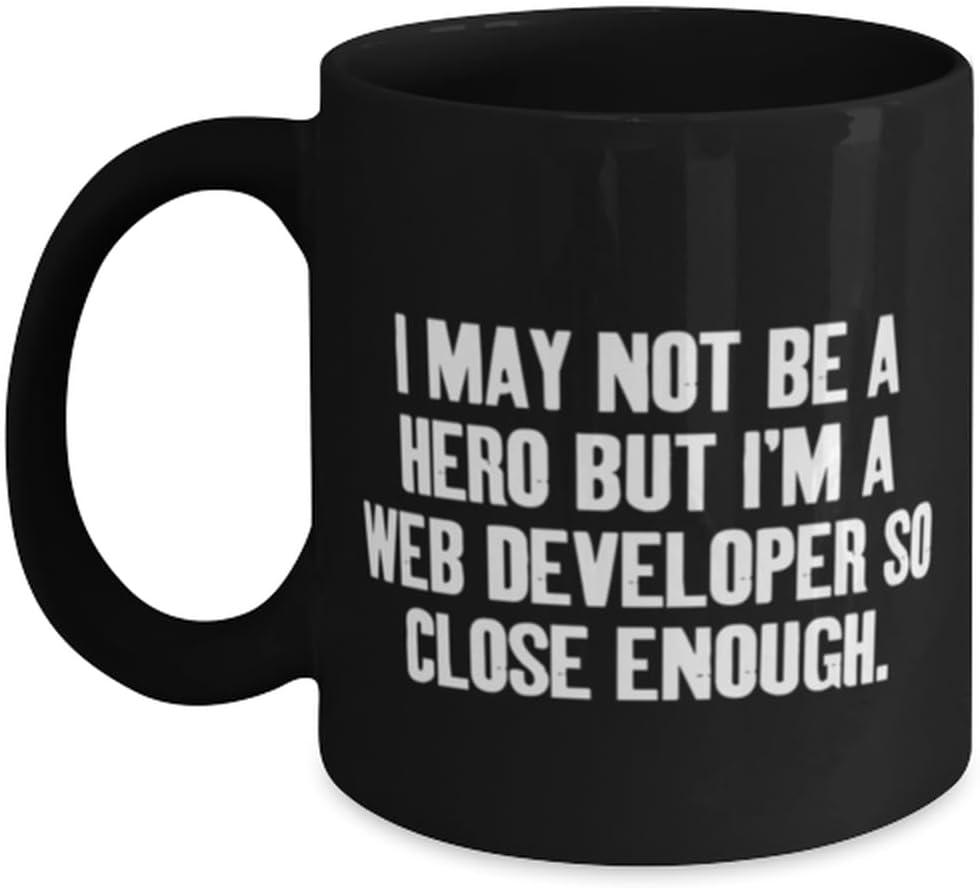 Brilliant Web developer 11oz 15oz Mug, I May Not Be a Hero but I'm a Web, Present For Coworkers, Fancy Gifts From Coworkers, Web developer gifts under, Inexpensive web developer gifts, Cheap web