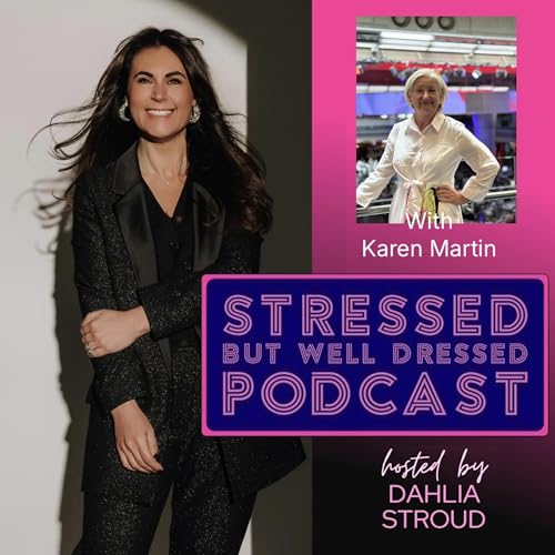 Season 10, Episode 7 Clothes, confidence and reshaping the future (with guest Karen Martin) Podcast Por arte de portada