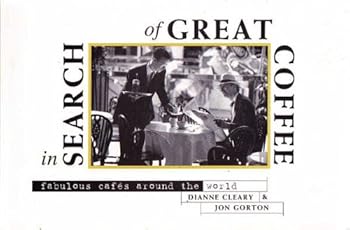 In Search of Great Coffee: Fabulous Cafes Around the World