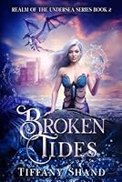 Broken Tides (Realm of the Undersea Series) B0F5W5HVB4 Book Cover