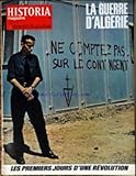  HISTORIA MAGAZINE / GUERRE D\'ALGERIE [No 333] du 20/08/1973 - LES PREMIERS JOURS D\'UNE REVOLUTION.