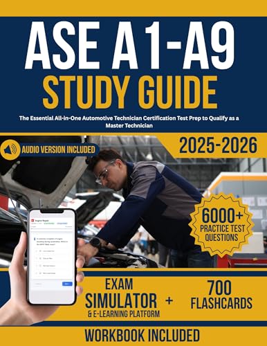 ASE A1-A9 STUDY GUIDE: The Essential All-in-One Automotive Technician Certification Test Prep to Qualify as a Master Technician