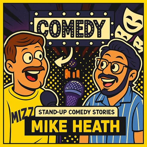 Page de couverture de Mike Heath Stand Up Comedy | How He Bombed in Front of His Father-in-Law