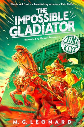 The Impossible Gladiator: An epic time-travel adventure to Ancient Rome for kids aged 8-12 (Time Keys, 3) (English Edition)