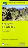  Senderos de Gredos: 30 excursiones y ascensiones clásicas (Guias De Excursionismo)