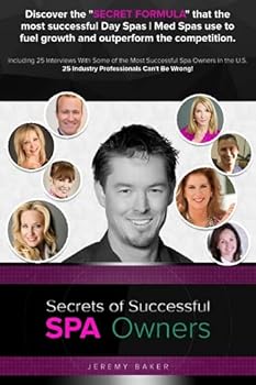 Paperback Secrets of Succsessful Spa Owners.: Day Spa | Med Spa Success. Book