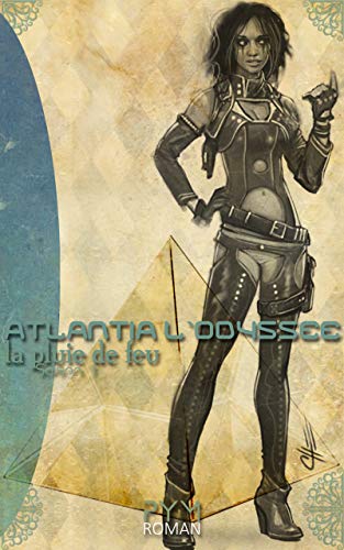 Télécharger La pluie de feu (L'Odyssée d'Atlantia t. 1) Livre eBook France