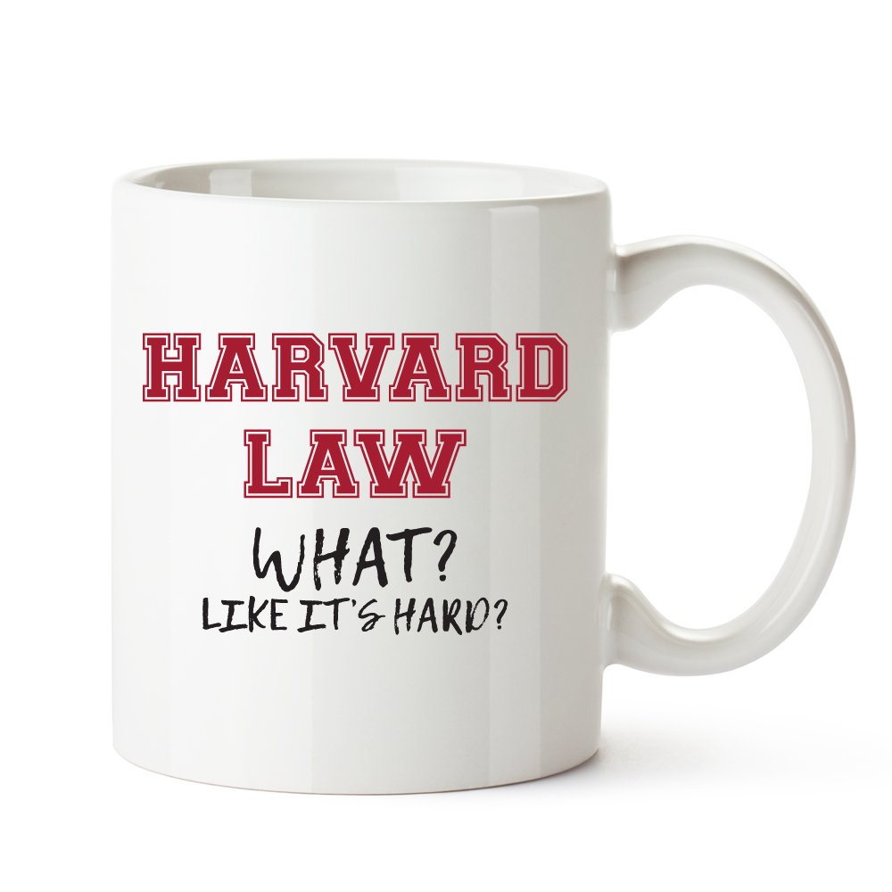 Harvard Law - What? - Like it's Hard? Ceramic White Coffee Mug