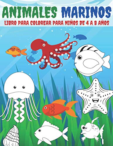 Animales Marinos: Libro Para Colorear Para Niños De 4 a 8 Años