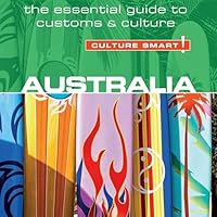 Australia - Culture Smart!: The Essential Guide to Customs & Culture B0DFQMPZFM Book Cover