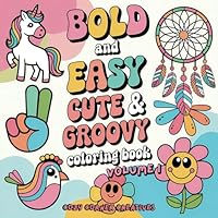 Bold & Easy, Cute & Groovy Coloring Book for Adults, Teens & Kids: Volume 1 - Cute and Groovy 70s-Inspired Retro Designs, Funky Aesthetic Art, and Fun ... Coloring Books for Kids, Teens & Adults) B0F5RL89BV Book Cover