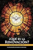 Qué es la Renovación (Spanish Edition)