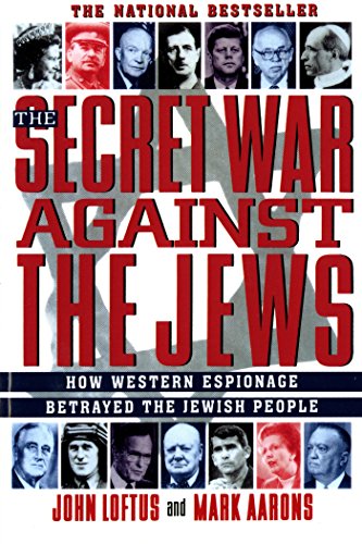 Télécharger The Secret War Against the Jews: How Western Espionage Betrayed The Jewish People (English Edition) livre En ligne