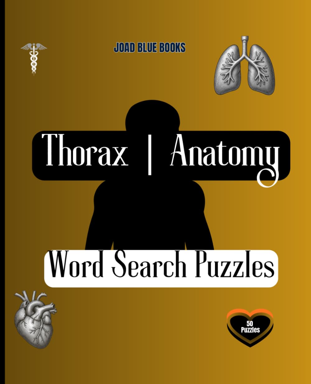 Thorax | Anatomy Word Search Puzzle: 7.5" x 9.25" (19.05 x 23.5 cm) | 50 Puzzles | With Solution keys | Medical Vocabulary Activity for Students, Nurses, and Healthcare Professionals