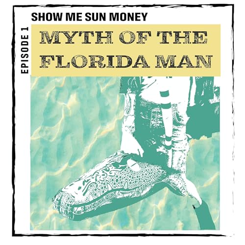Myth of the Florida Man Podcast Por  arte de portada