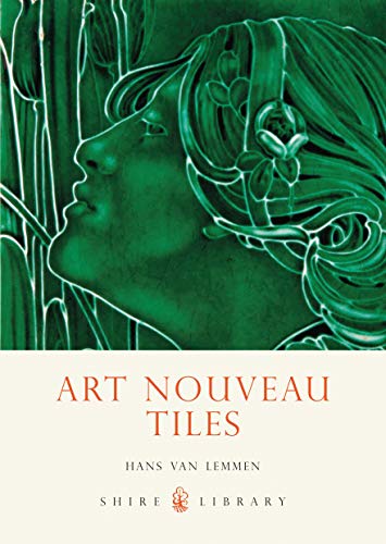 Art Nouveau Tiles (Shire Library, 470)