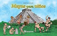 MAYAS PARA NIÑOS 6074576181 Book Cover