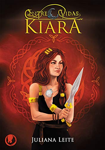 Kiara (Entre Vidas Livro 1)