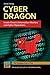 Cyber Dragon: Inside China's Information Warfare and Cyber Operations (Praeger Security International)