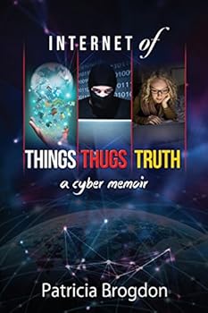Paperback Internet of Things, Thugs, Truth Book