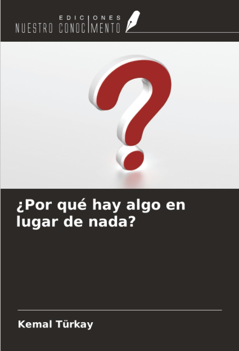 ¿Por qué hay algo en lugar de nada?