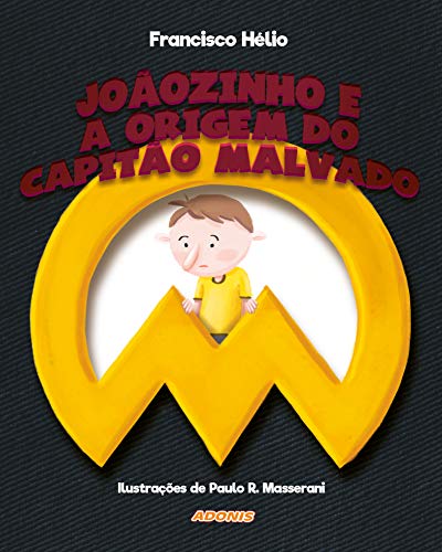 Joãozinho e a origem do capitão malvado: